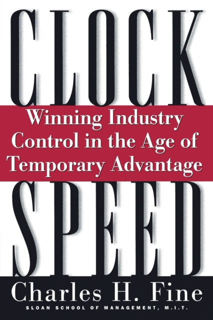 Book cover of: Clockspeed. By: Charles H. Fine