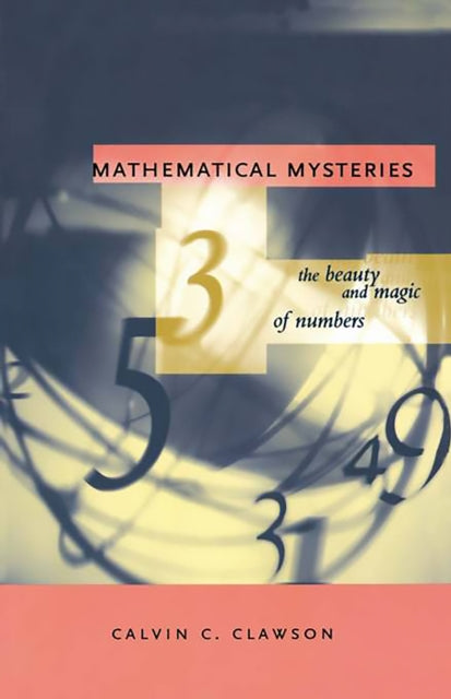Book cover of: Mathematical Mysteries. By: Calvin C. Clawson