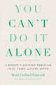 Book cover of: You Can't Do It Alone. By: Maria Quiban Whitesell