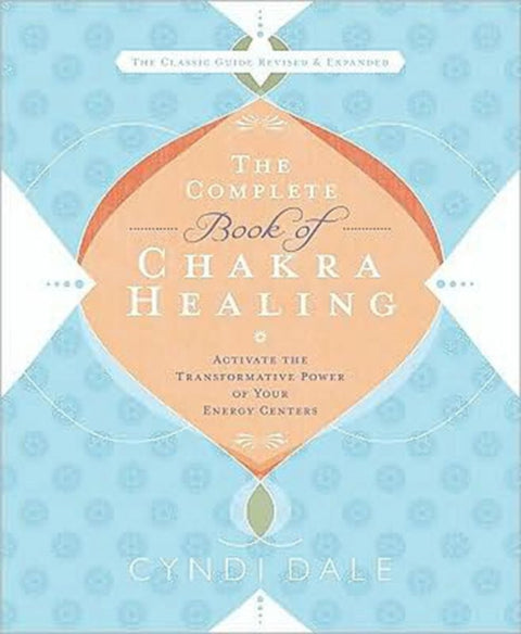 The Complete Book of Chakra Healing