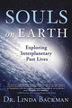 Book cover of: Souls on Earth. By: Dr Linda Backman