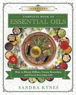 Llewellyn's Complete Book of Essential Oils
