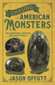 Book cover of: Chasing American Monsters. By: Jason Offutt