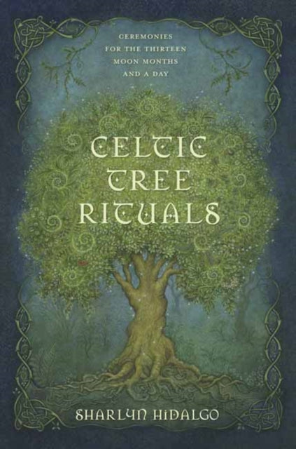 Book cover of: Celtic Tree Rituals. By: Sharlyn Hidalgo