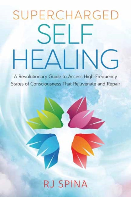 Book cover of: Supercharged Self-Healing. By: R. J. Spina