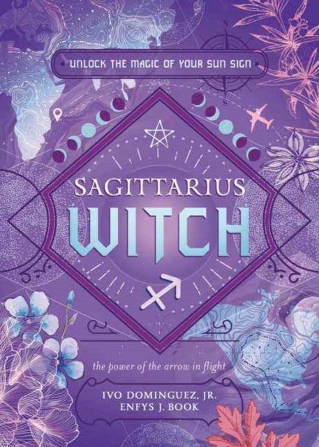 Book cover of: Sagittarius Witch. By: Ivo Dominguez