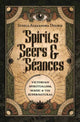 Book cover of: Spirits, Seers & Seances. By: Steele Alexandra Douris