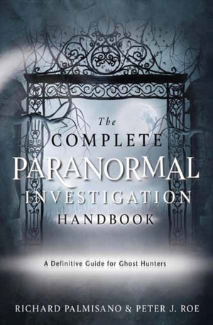 Complete Paranormal Investigation Handbook,The