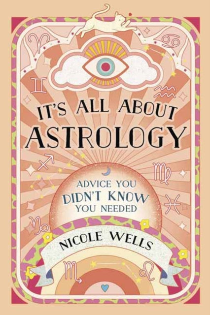 Book cover of: It's All About Astrology. By: Nicole Wells