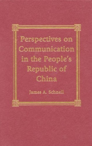 Perspectives on Communication in the People's Republic of China