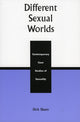 Book cover of: Different Sexual Worlds. By: Dick Skeen