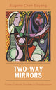 Book cover of: Two-Way Mirrors. By: Eugene Eoyang, Eugene Chen Eoyang