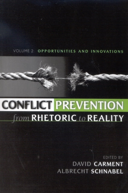 Book cover of: Conflict Prevention from Rhetoric to Reality. By: David Carment
