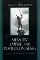 Book cover of: Memory, Empire, and Postcolonialism. By: Alec Hargreaves