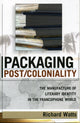 Book cover of: Packaging Post/Coloniality. By: Richard Watts