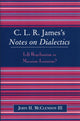 Book cover of: CLR James's Notes on Dialectics. By: John H. McClendon III