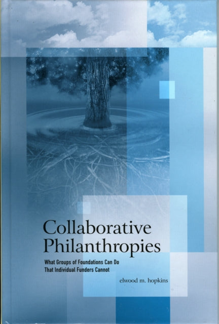 Book cover of: Collaborative Philanthropies. By: Elwood M. Hopkins