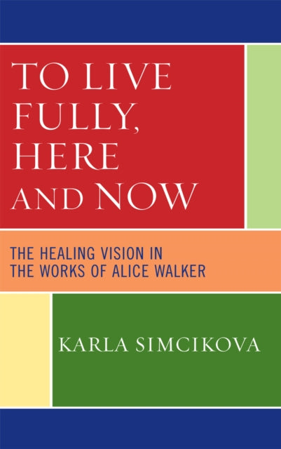 To Live Fully, Here and Now