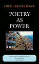 Book cover of: Poetry as Power. By: Liuxi Meng, Louis Meng