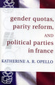 Book cover of: Gender Quotas, Parity Reform, and Political Parties in France