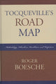 Book cover of: Tocqueville's Road Map. By: Roger Boesche