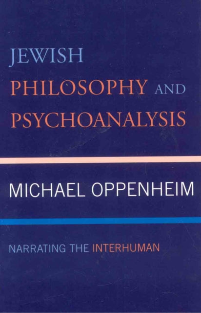 Book cover of: Jewish Philosophy and Psychoanalysis. By: Michael Oppenheim
