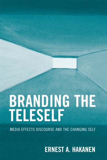 Book cover of: Branding the Teleself. By: Ernest A. Hakanen