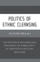 Book cover of: Politics of Ethnic Cleansing. By: Klejda Mulaj