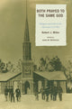 Book cover of: Both Prayed to the Same God. By: Miller, Robert J. priest.