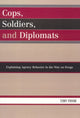 Book cover of: Cops, Soldiers, and Diplomats. By: Tony Payan