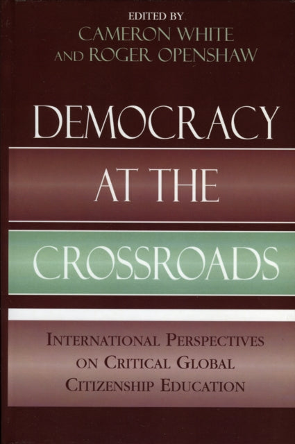 Book cover of: Democracy at the Crossroads. By: Roger Openshaw