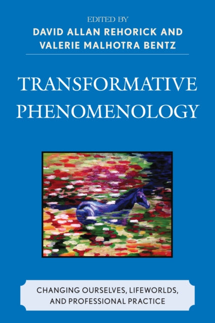 Book cover of: Transformative Phenomenology. By: Valerie Malhotra Bentz