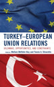 Book cover of: Turkey-European Union Relations. By: Yannis A. Stivachtis