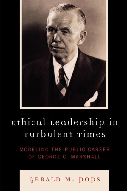 Book cover of: Ethical Leadership in Turbulent Times. By: Gerald M. Pops