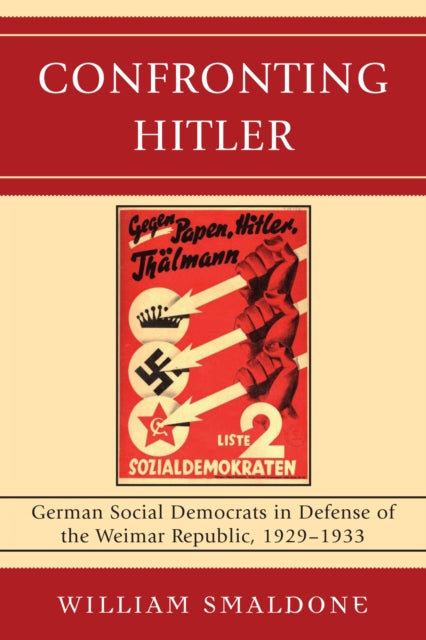 Book cover of: Confronting Hitler. By: William Smaldone