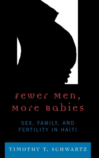 Book cover of: Fewer Men, More Babies. By: Timothy T. Schwartz