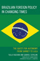 Book cover of: Brazilian Foreign Policy in Changing Times. By: Tullo Vigevani