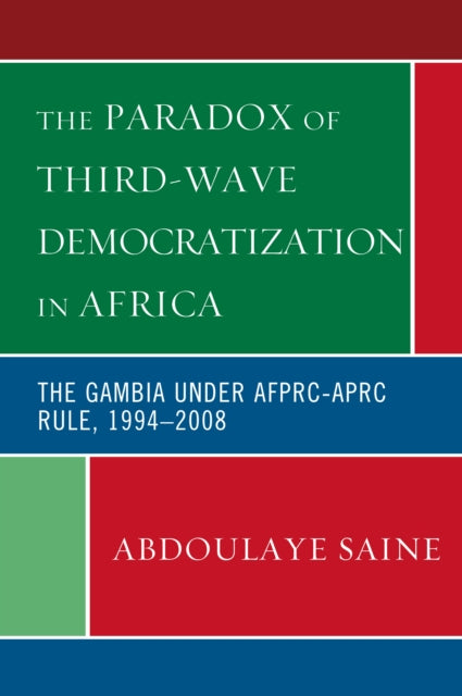 Book cover of: Paradox of Third-Wave Democratization in Africa. By: Abdoulaye Saine