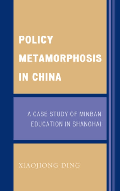 Book cover of: Policy Metamorphosis in China. By: Xiaojiong Ding