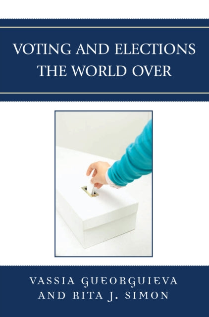 Book cover of: Voting and Elections the World Over. By: Vassia Gueorguieva