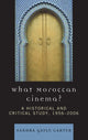 Book cover of: What Moroccan Cinema?. By: Sandra Gayle Carter