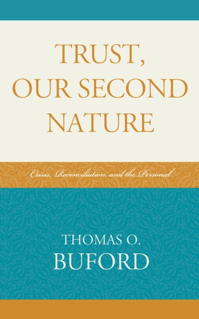 Trust, Our Second Nature