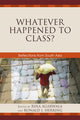 Book cover of: Whatever Happened to Class?