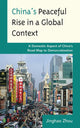 Book cover of: China's Peaceful Rise in a Global Context. By: Jinghao Zhou