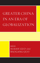 Book cover of: Greater China in an Era of Globalization