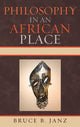 Book cover of: Philosophy in an African Place. By: Bruce B. Janz