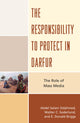 Book cover of: Responsibility to Protect in Darfur. By: Abdel Salam Sidahmed
