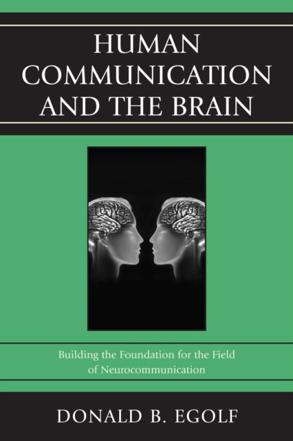 Book cover of: Human Communication and the Brain. By: Donald B. Egolf