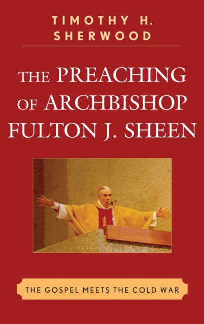 The Preaching of Archbishop Fulton J. Sheen