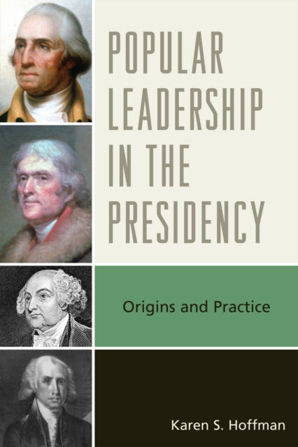Book cover of: Popular Leadership in the Presidency. By: Karen S. Hoffman